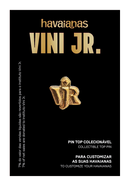 Pin Top Havaianas Vini Jr